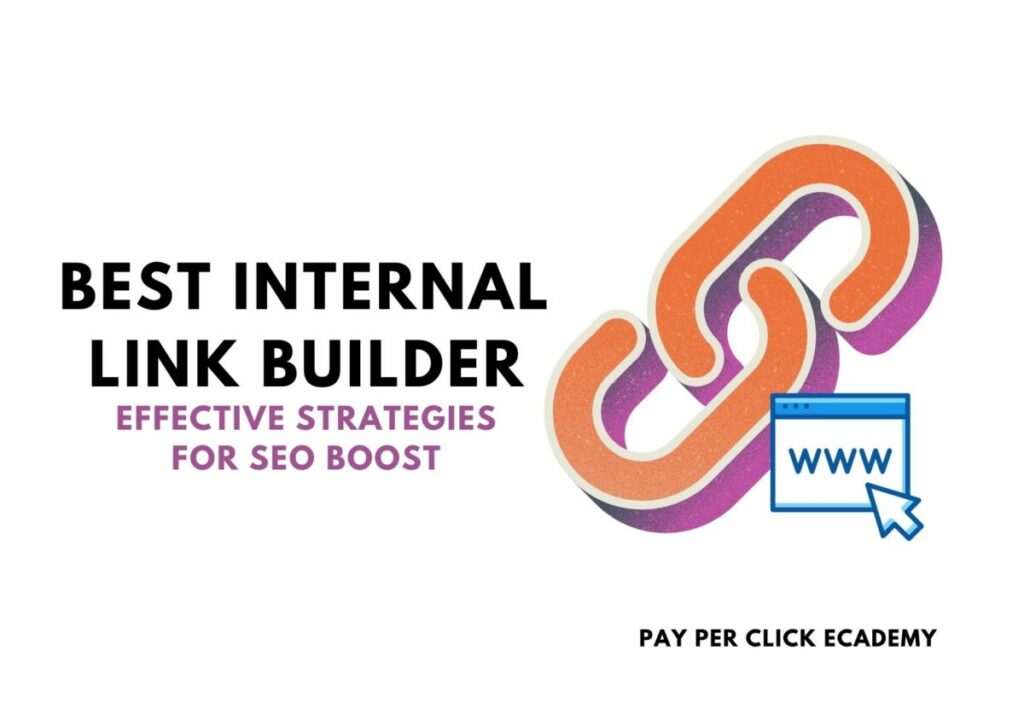 Best Internal Link Builder: Effective Strategies for SEO Boost