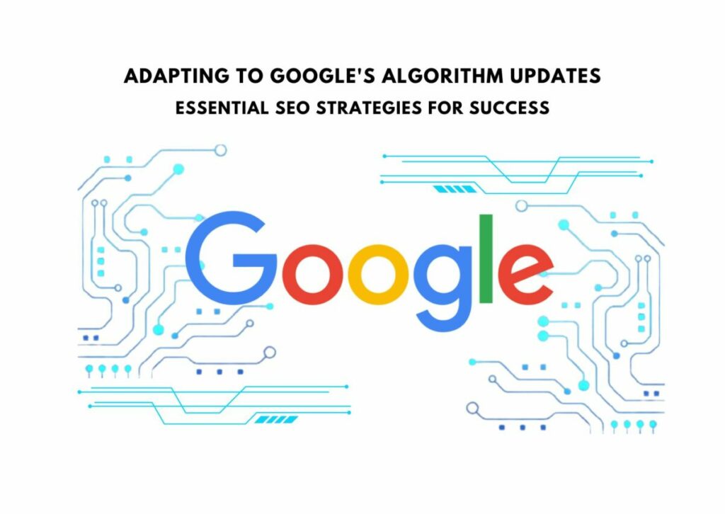Adapting to Google's Algorithm Updates